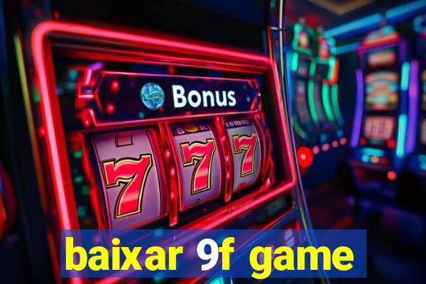 baixar 9f game